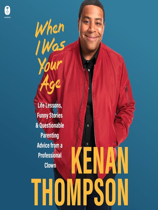 Title details for When I Was Your Age by Kenan Thompson - Available